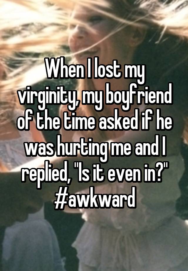 13 Awkward Virginity Stories To Make You Feel Better About Your First 