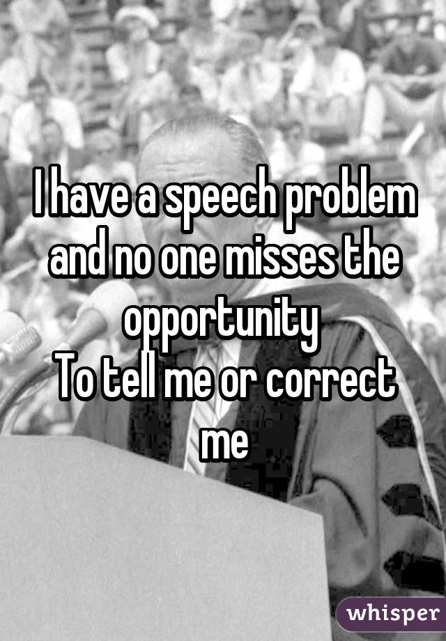 speech impediment
