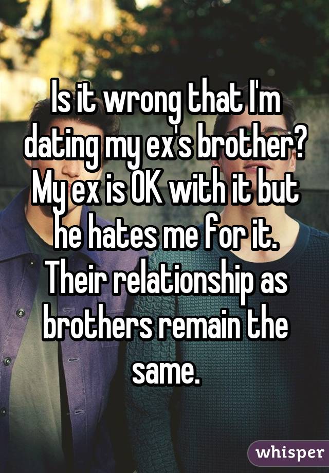 brother dating ex